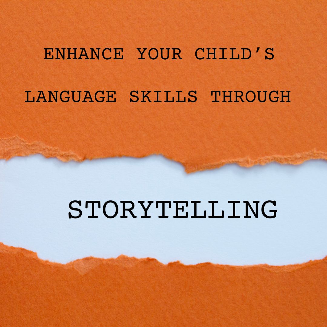 Storytelling: A Creative Approach to Enhancing Your Child&#8217;s Language Skills
