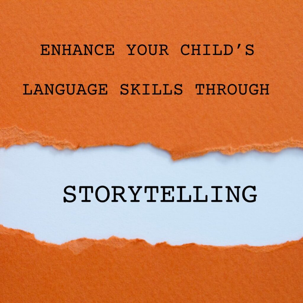Square graphic styled with a torn orange paper texture background revealing a light blue paper layer underneath. Typewriter-style text at the top reads "ENHANCE YOUR CHILD'S LANGUAGE SKILLS THROUGH" on the orange paper, and the word "STORYTELLING" is highlighted inside the torn blue opening.