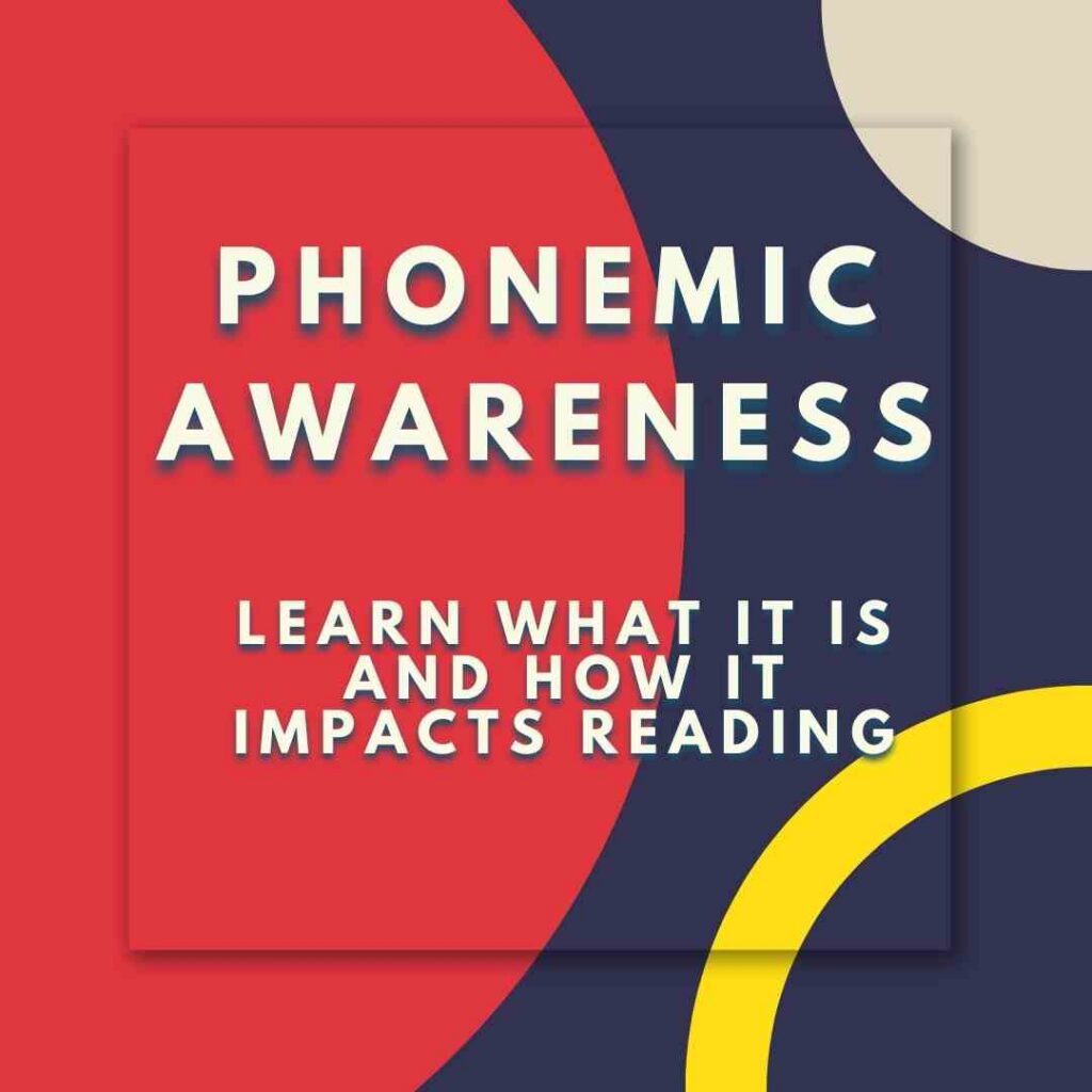 Square graphic with bold white text reading "PHONEMIC AWARENESS" and "LEARN WHAT IT IS AND HOW IT IMPACTS READING". The text is set over a central red and beige square graphic with a background featuring dark blue, red, beige, and yellow geometric curved shapes.